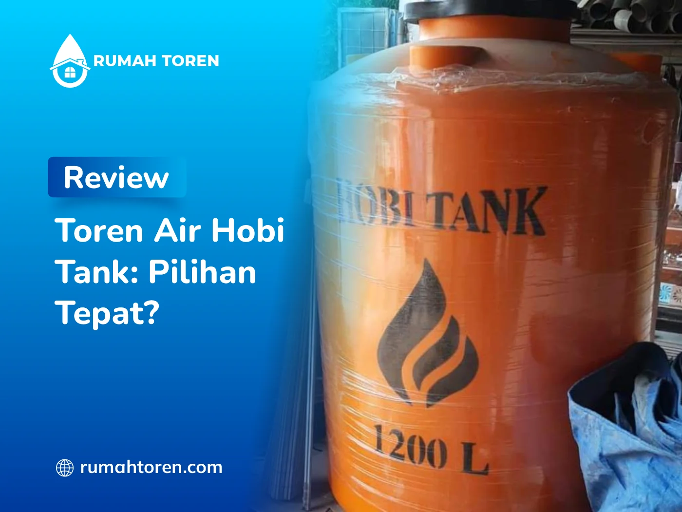 Review Toren Air Hobi Tank: Pilihan Tepat?