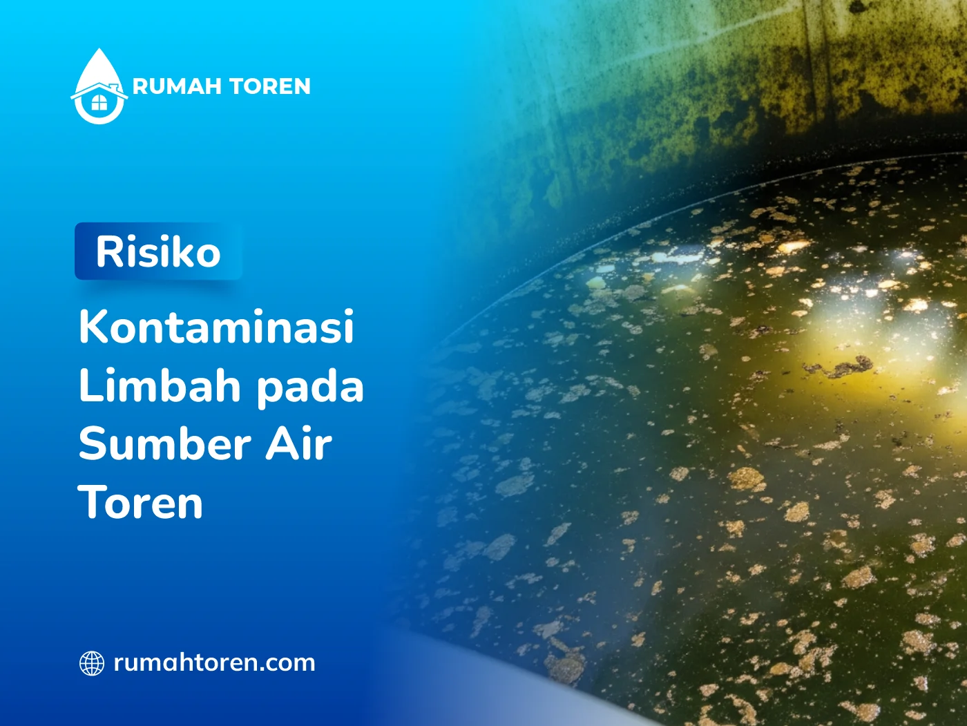 Risiko Kontaminasi Limbah pada Sumber Air Toren