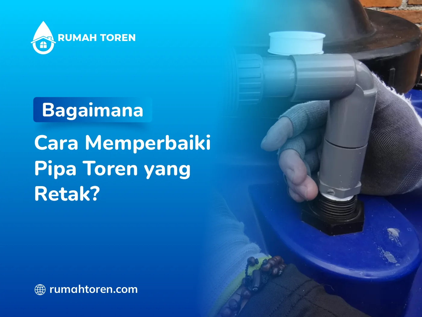 Bagaimana Cara Memperbaiki Pipa Toren yang Retak?