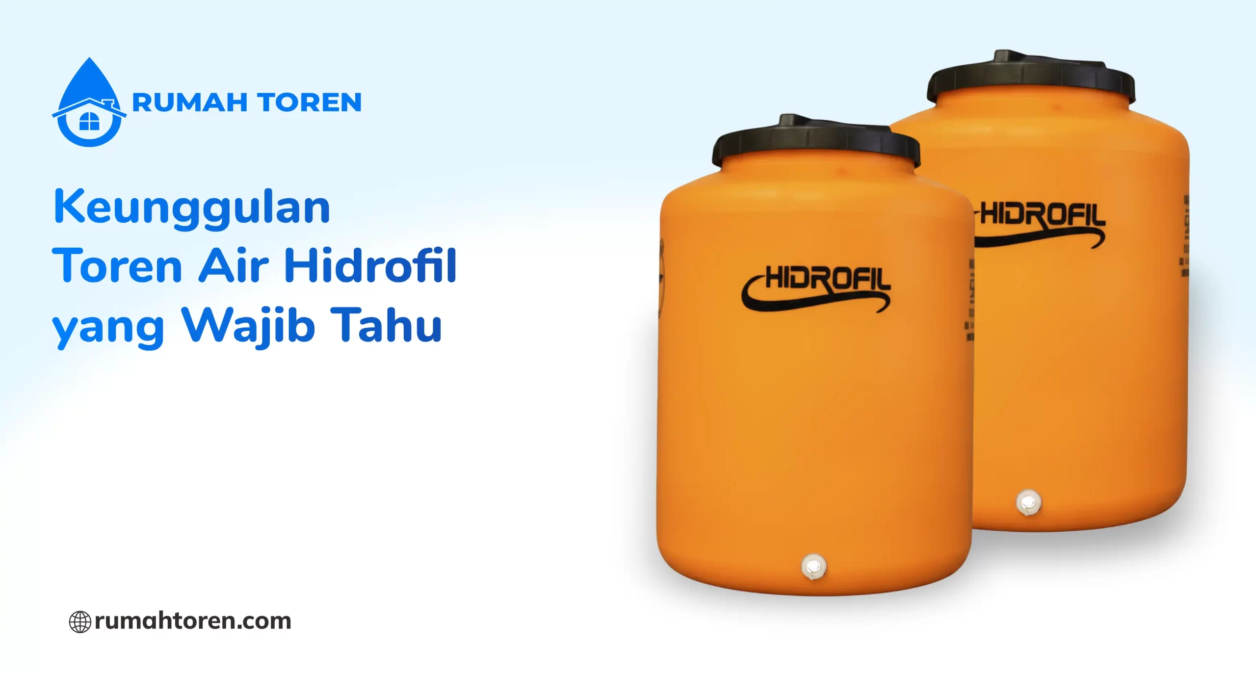 Keunggulan Toren Air Hidrofil yang Wajib Tahu