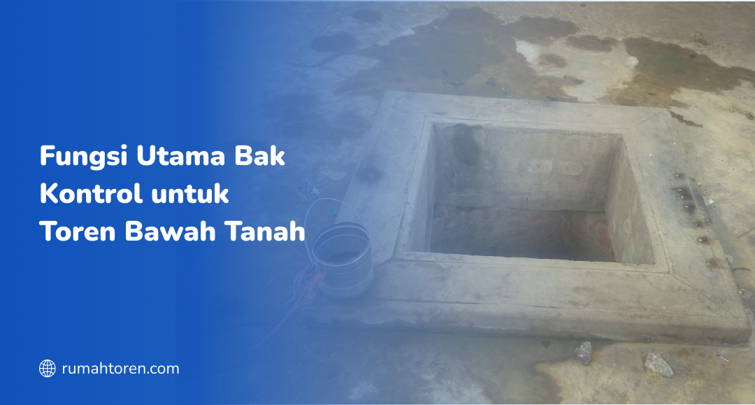 Pentingnya Tersedia Bak Kontrol pada Lingkungan Rumah Tangga