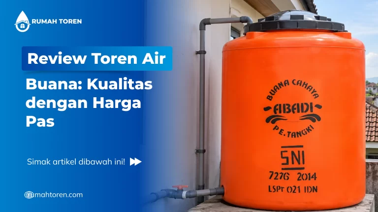 Review Toren Air Buana: Kualitas dengan Harga Pas