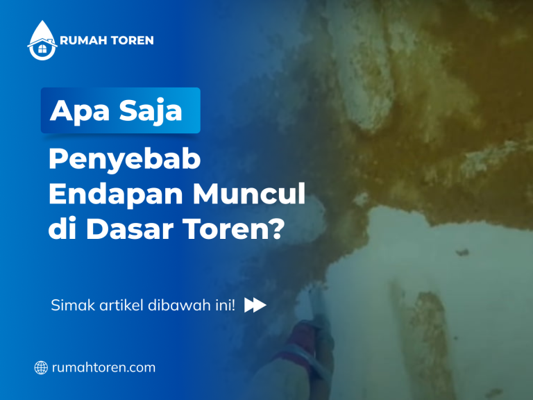 Apa Saja Penyebab Endapan Muncul di Dasar Toren?