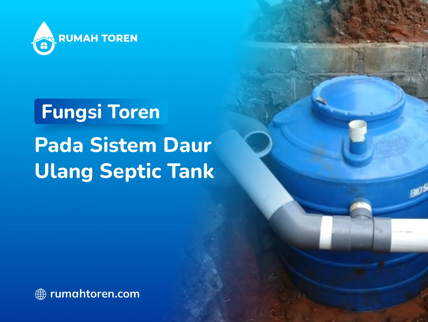 Fungsi Toren pada Sistem Daur Ulang Septic Tank