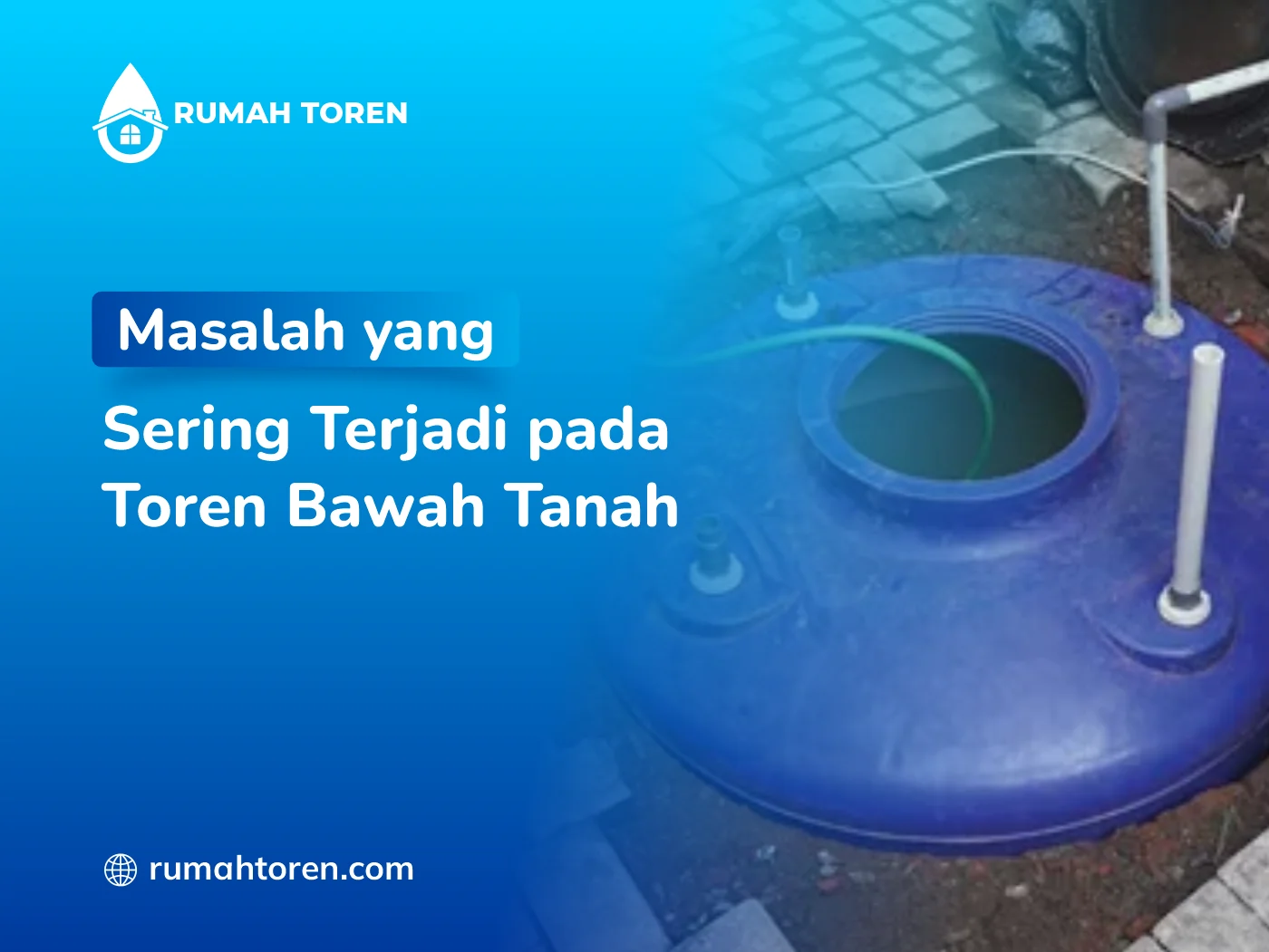 Masalah yang Sering Terjadi pada Toren Bawah Tanah