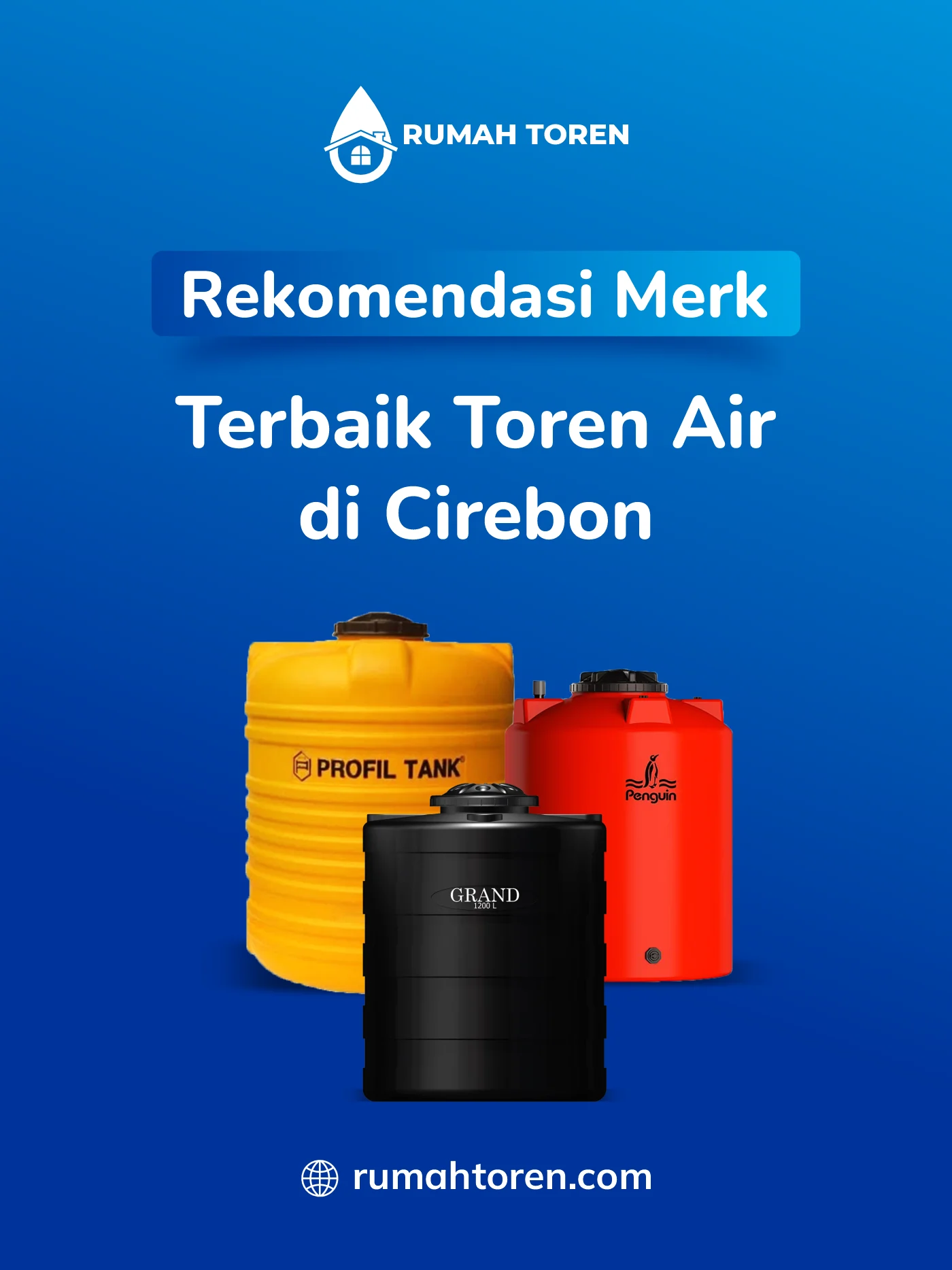 Rekomendasi Merk Terbaik Toren Air di Cirebon