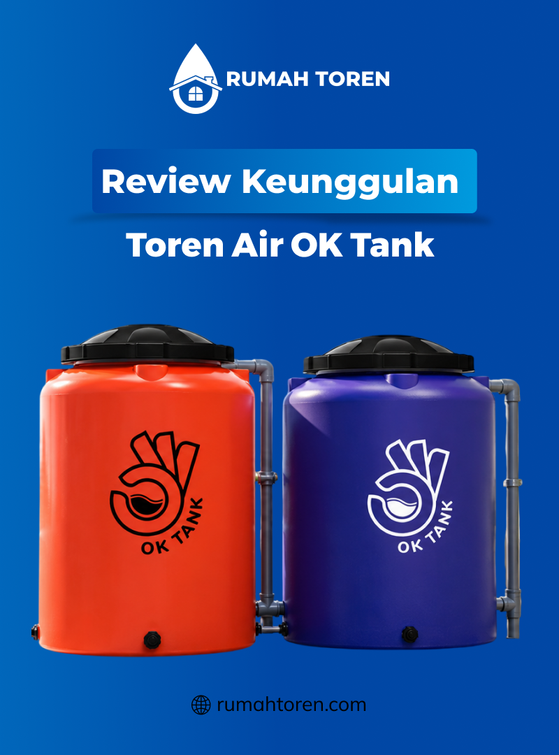 Review Keunggulan dari Toren Air OK Tank