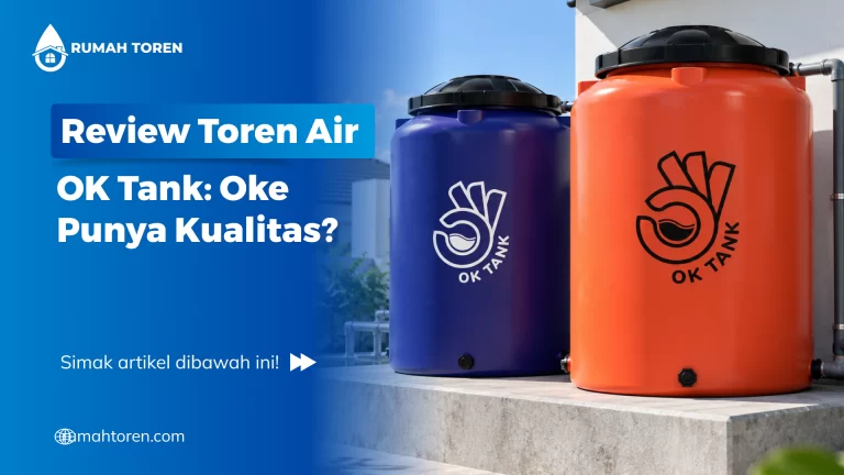 Review Toren Air OK Tank: Oke Punya Kualitas?