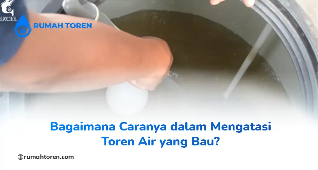 Bagaimana Caranya dalam Mengatasi Toren Air yang Bau?