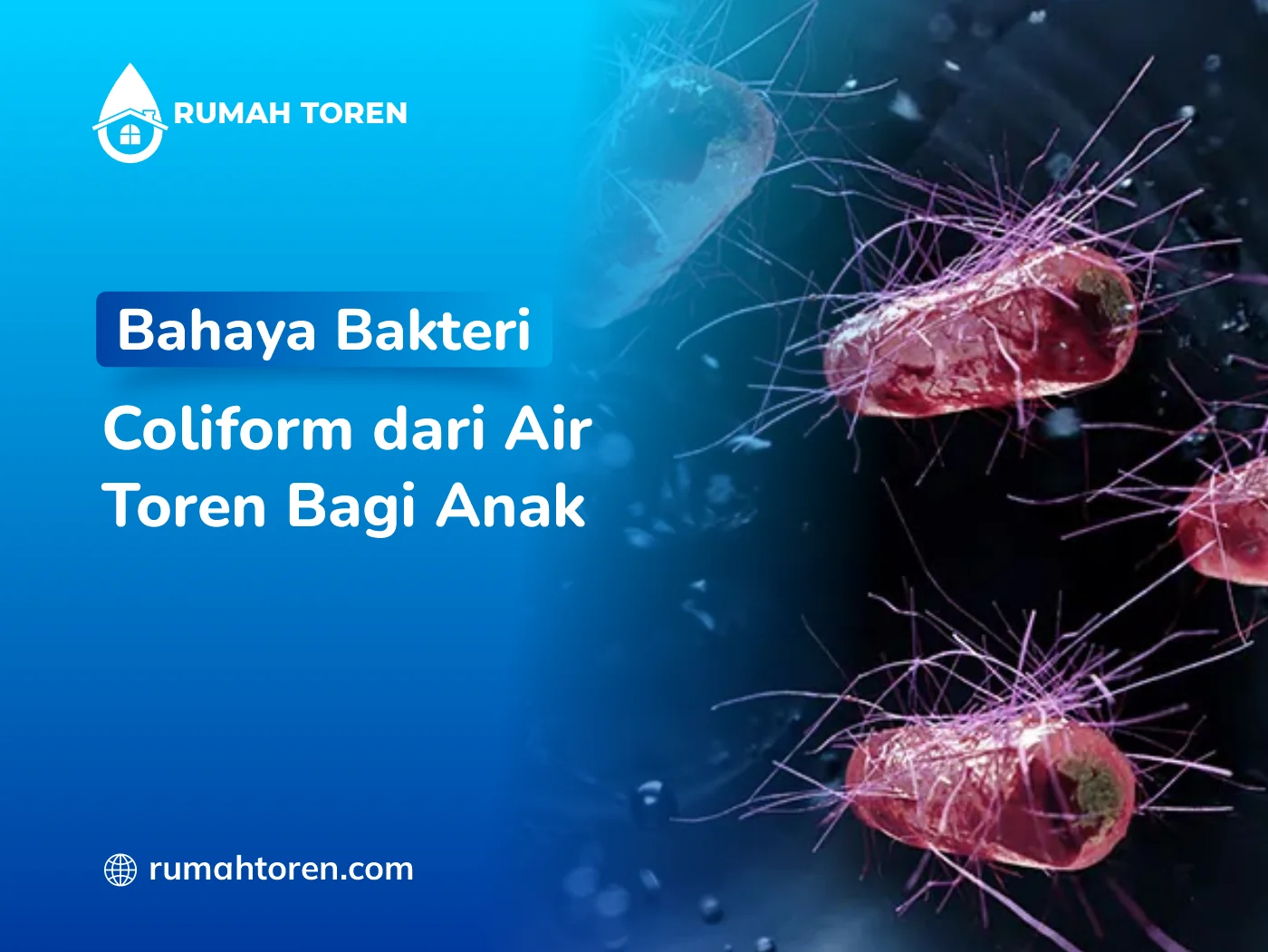 Bahaya Bakteri Coliform dari Air Toren Bagi Anak