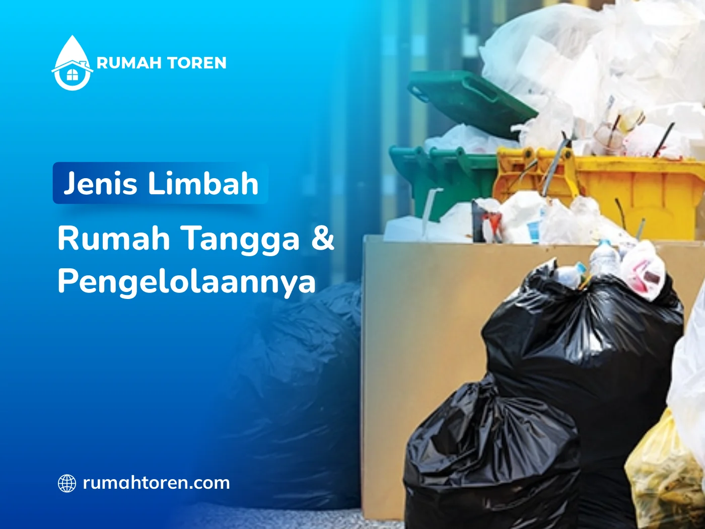 Jenis Limbah Rumah Tangga & Pengelolaannya