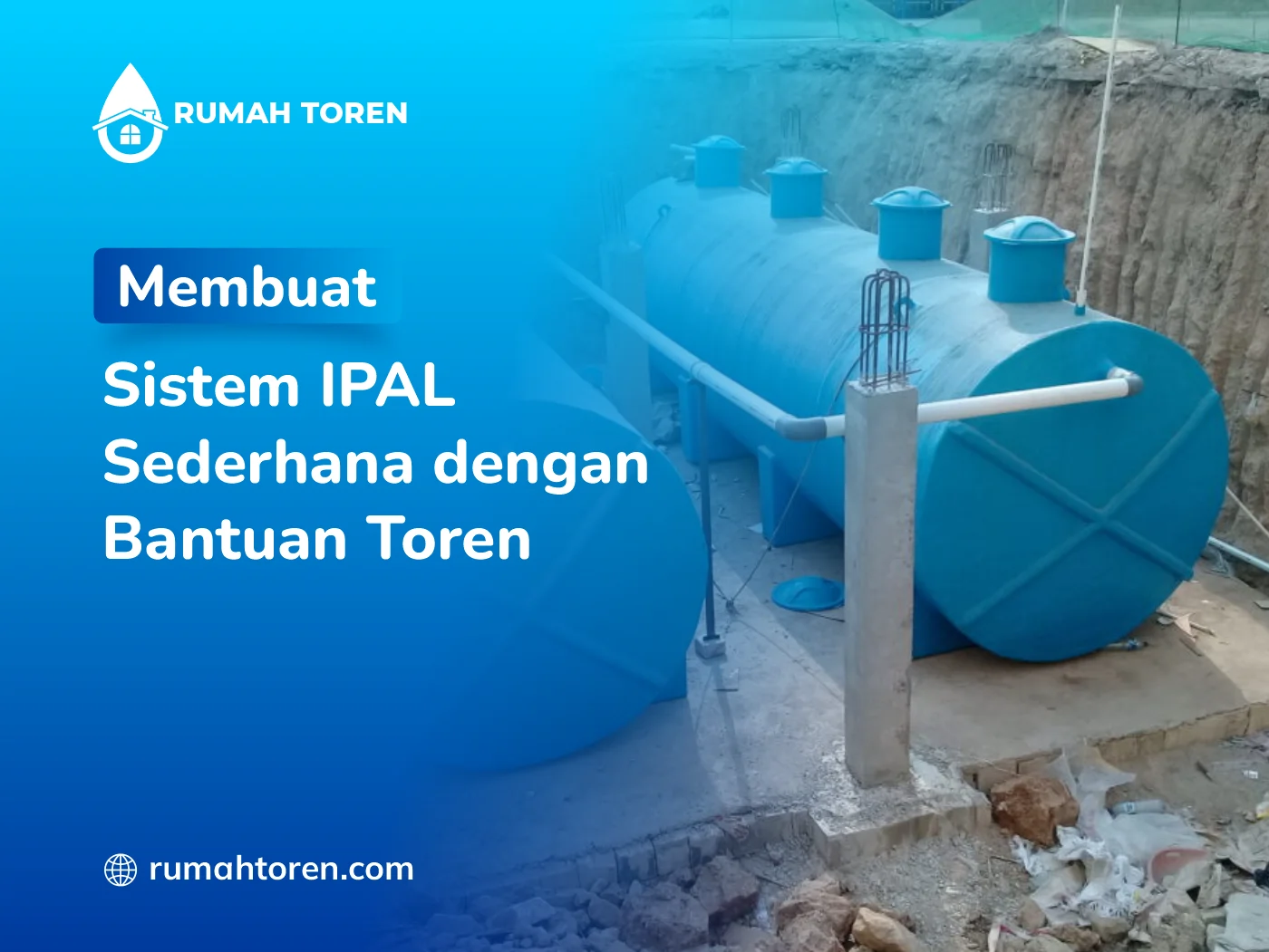 Membuat Sistem IPAL Sederhana dengan Bantuan Toren