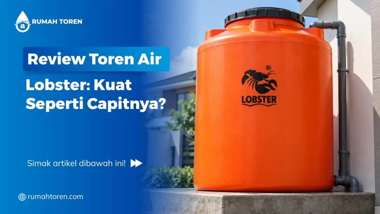 Review Toren Air Lobster: Kuat Seperti Capitnya?
