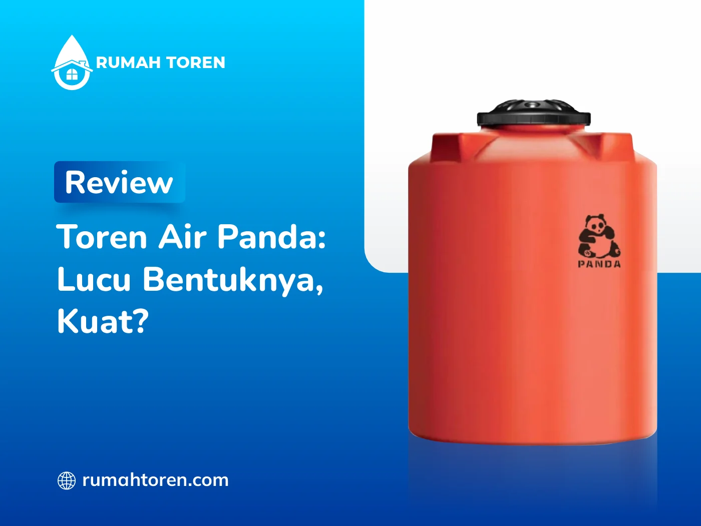 Review Toren Air Panda: Lucu Bentuknya, Kuat?
