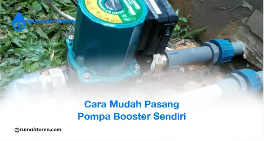 Cara Mudah Pasang Pompa Booster Sendiri