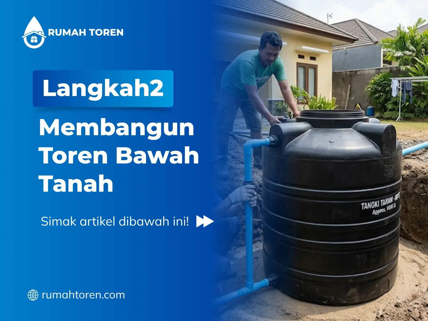 Langkah-Langkah Membangun Toren Bawah Tanah
