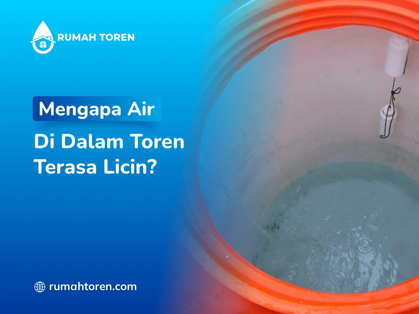 Mengapa Air di Dalam Toren Terasa Licin?