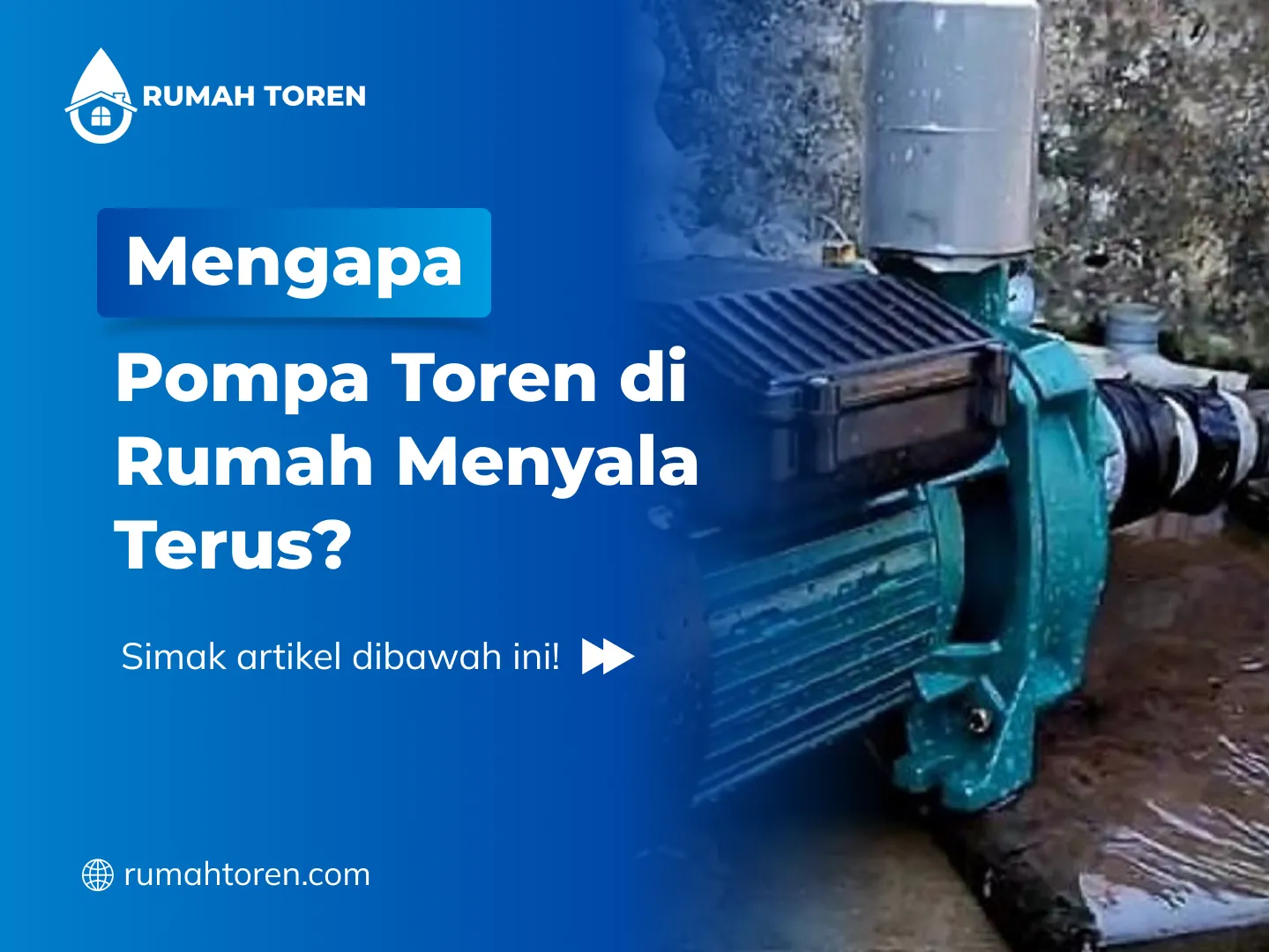 Mengapa Pompa Toren di Rumah Menyala Terus?