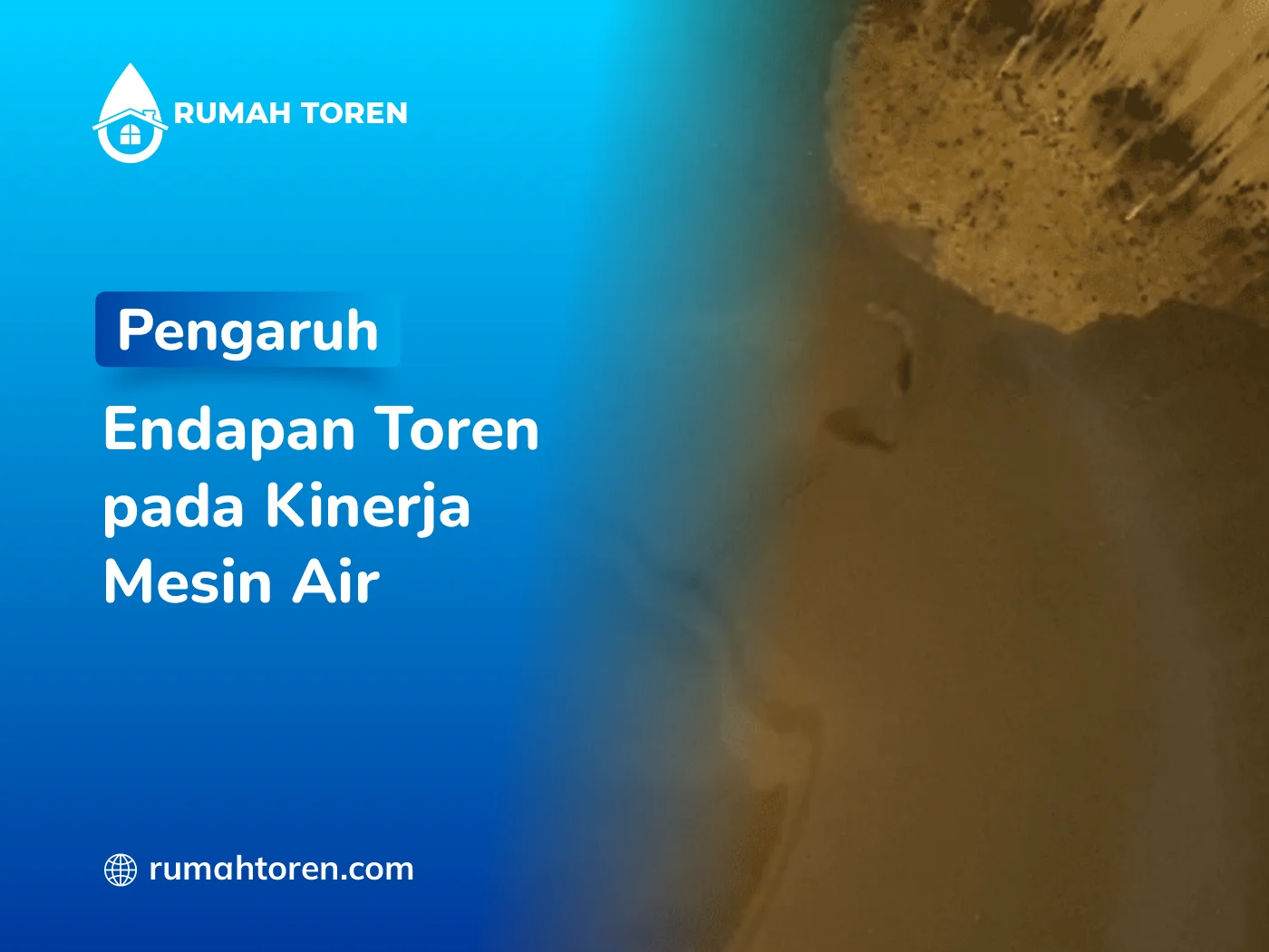 Pengaruh Endapan Toren pada Kinerja Mesin Air