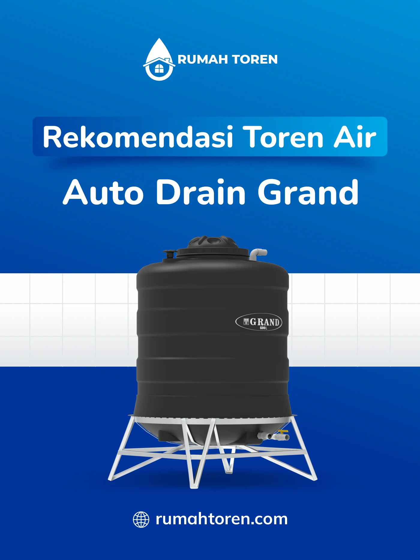 Rekomendasi Toren Air Auto Drain Grand