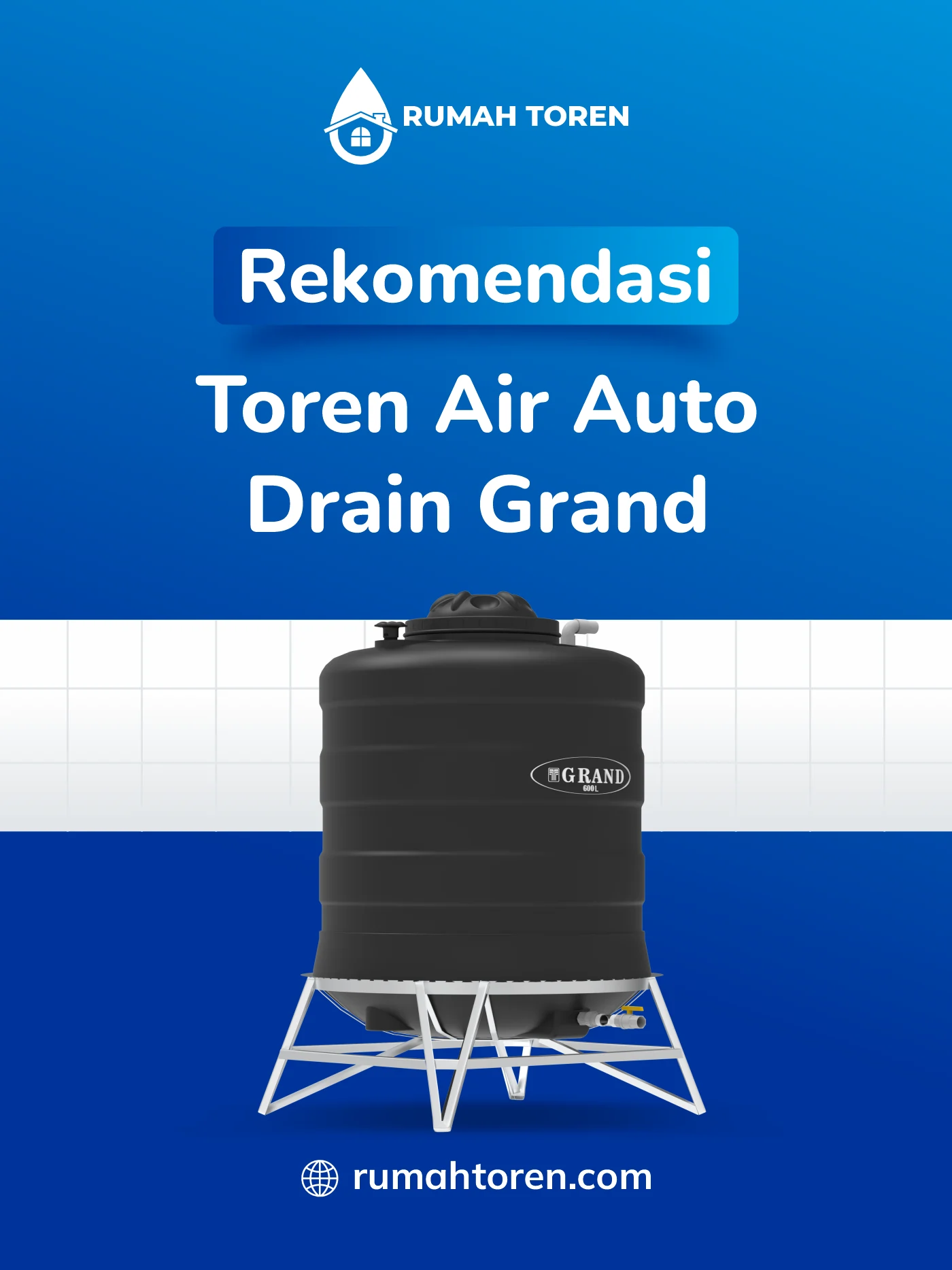 Rekomendasi Toren Air Auto Drain Grand