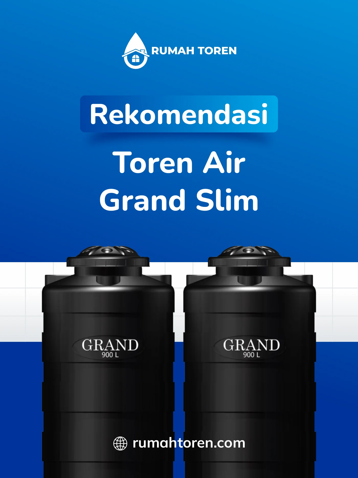 Rekomendasi Toren Air Grand Slim