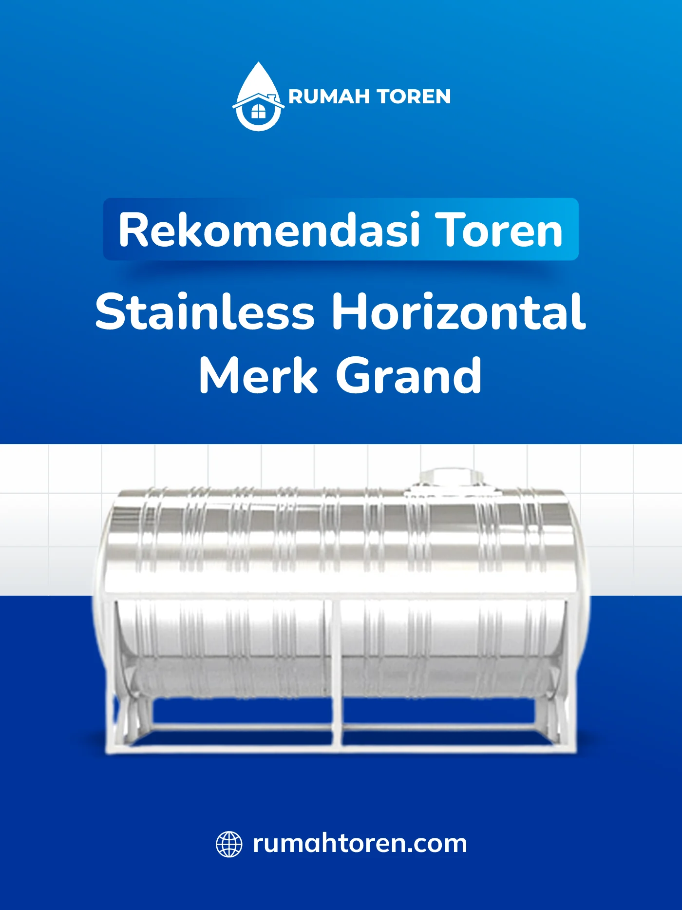 Rekomendasi Tandon Stainless Horizontal Merk Grand
