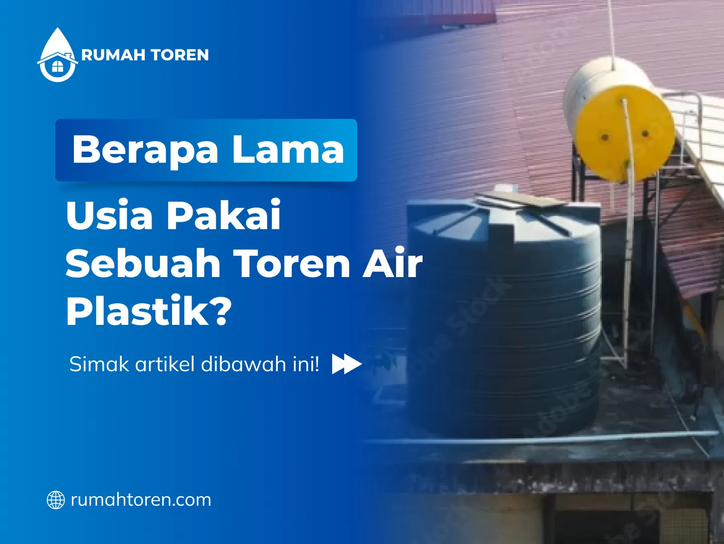 Berapa Lama Usia Pakai Sebuah Toren Air Plastik?