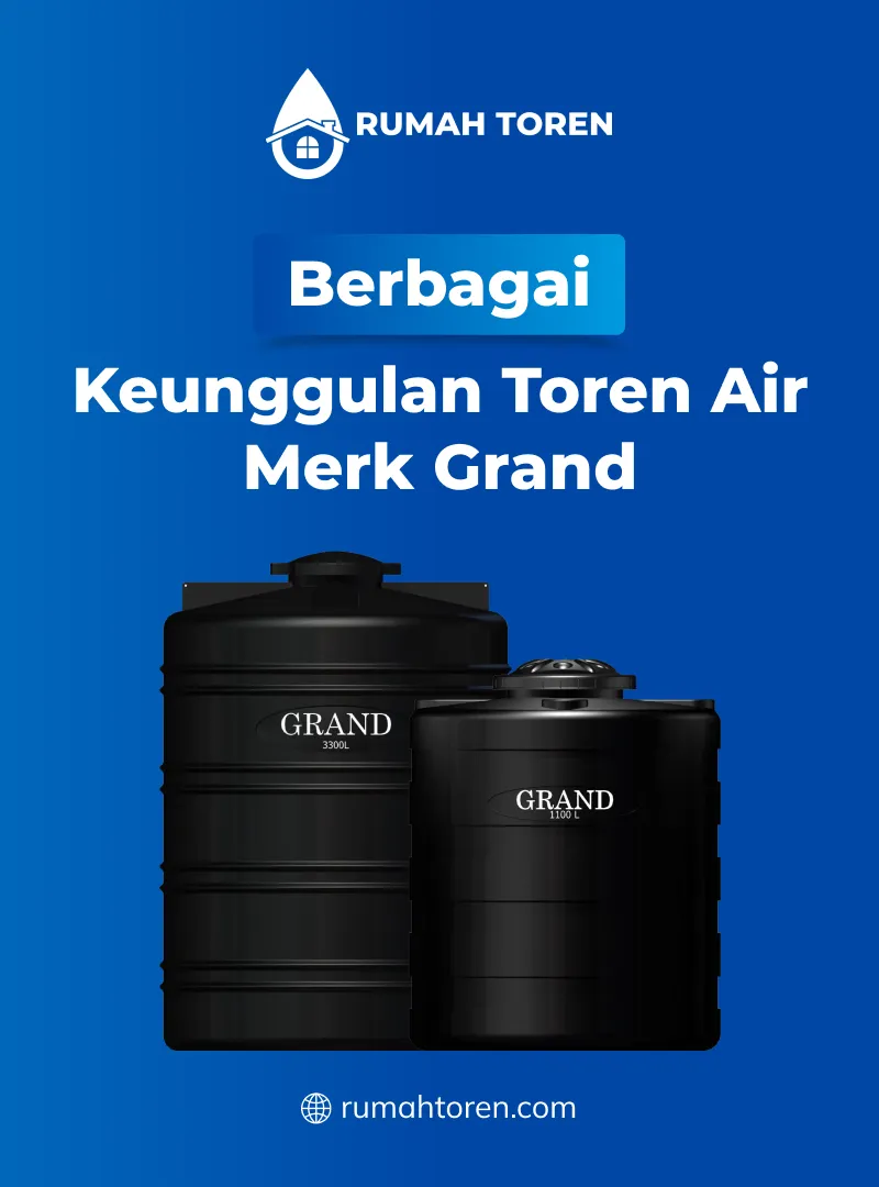 Berbagai Keunggulan Toren Air Merk Grand
