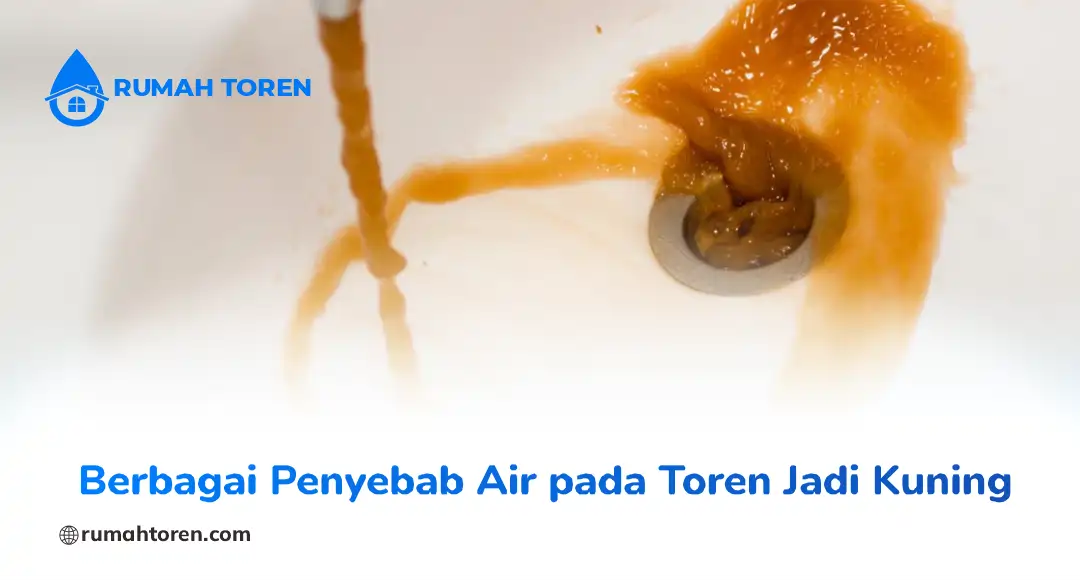 Berbagai Penyebab Air pada Toren Jadi Kuning