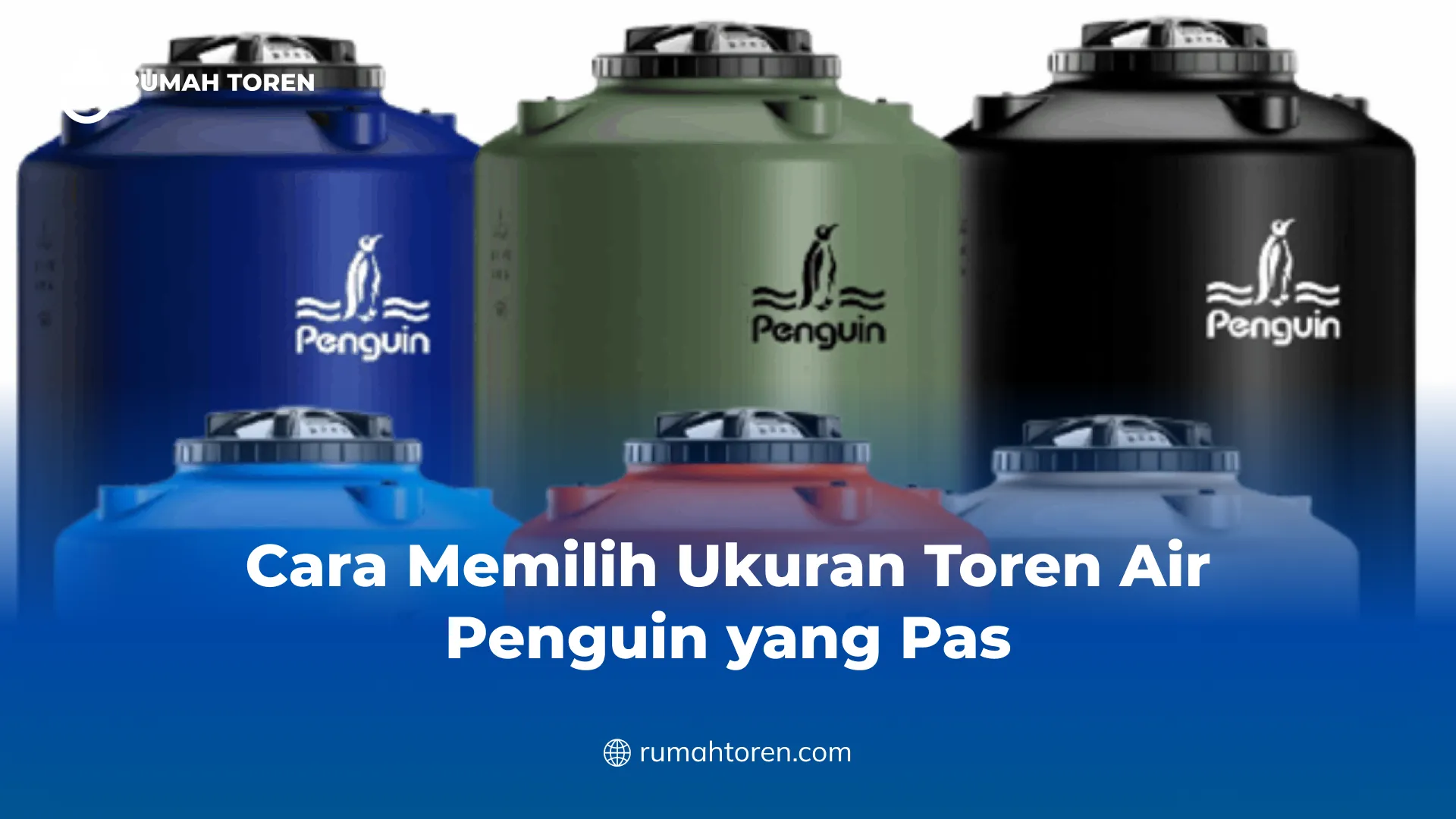 Katalog Toren Air Penguin Lengkap dengan Ukuran & Harga - Rumah Toren