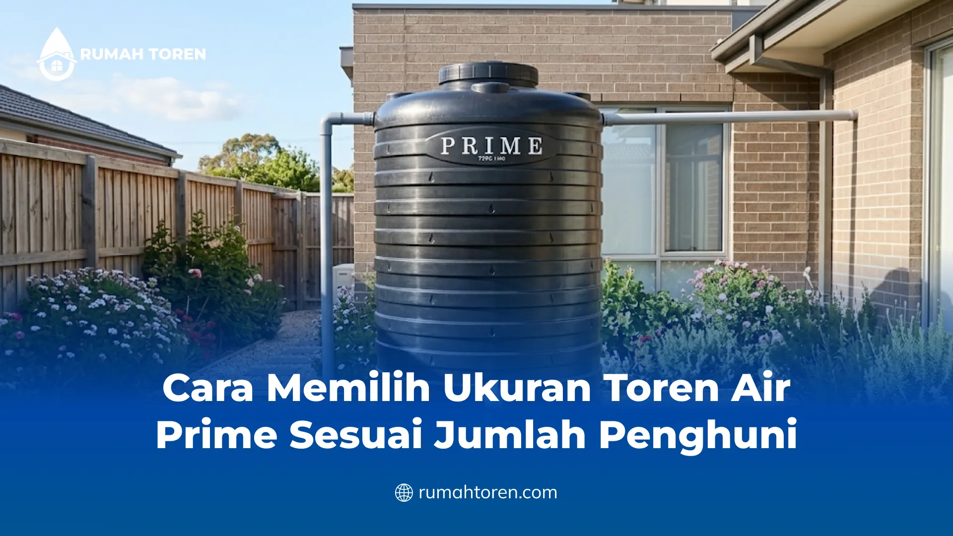 Cara Memilih Ukuran Toren Air Prime Sesuai Jumlah Penghuni