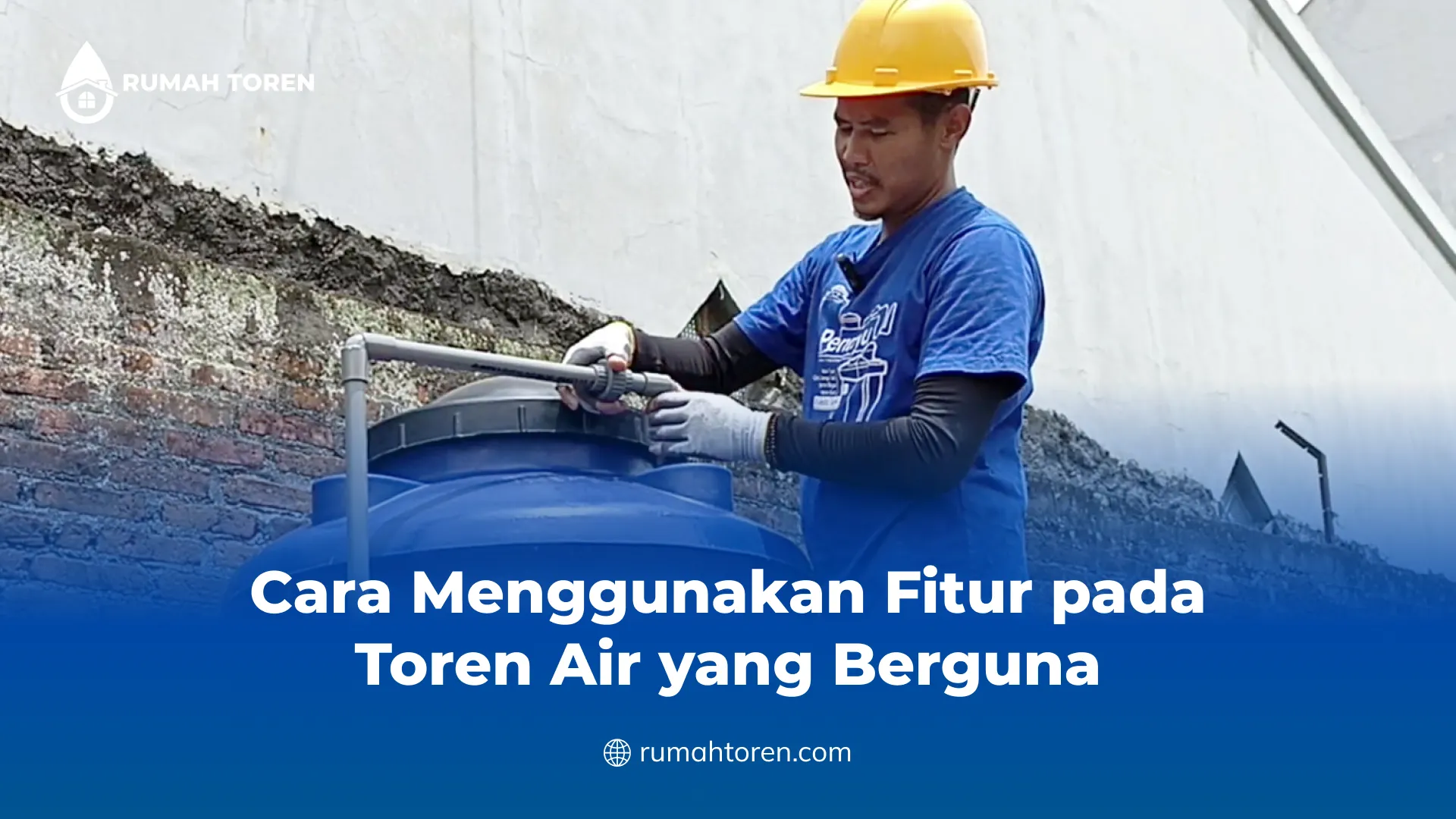 Cara Menggunakan Fitur pada Toren Air yang Berguna