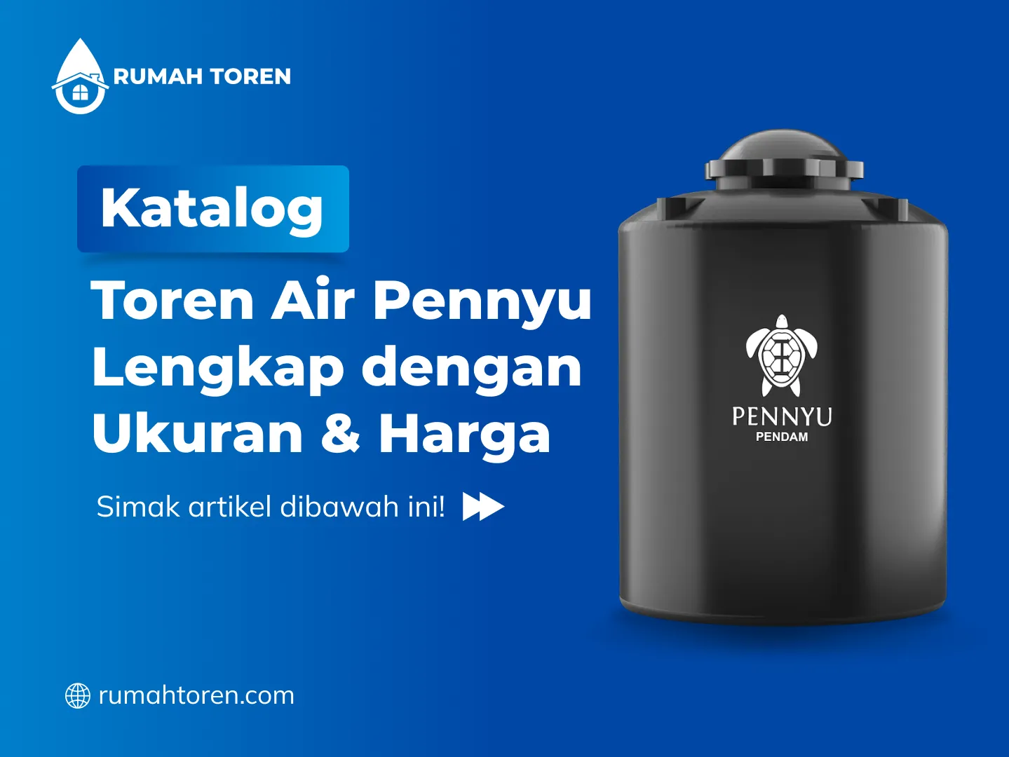 Katalog Toren Air Pennyu Lengkap dengan Ukuran & Harga