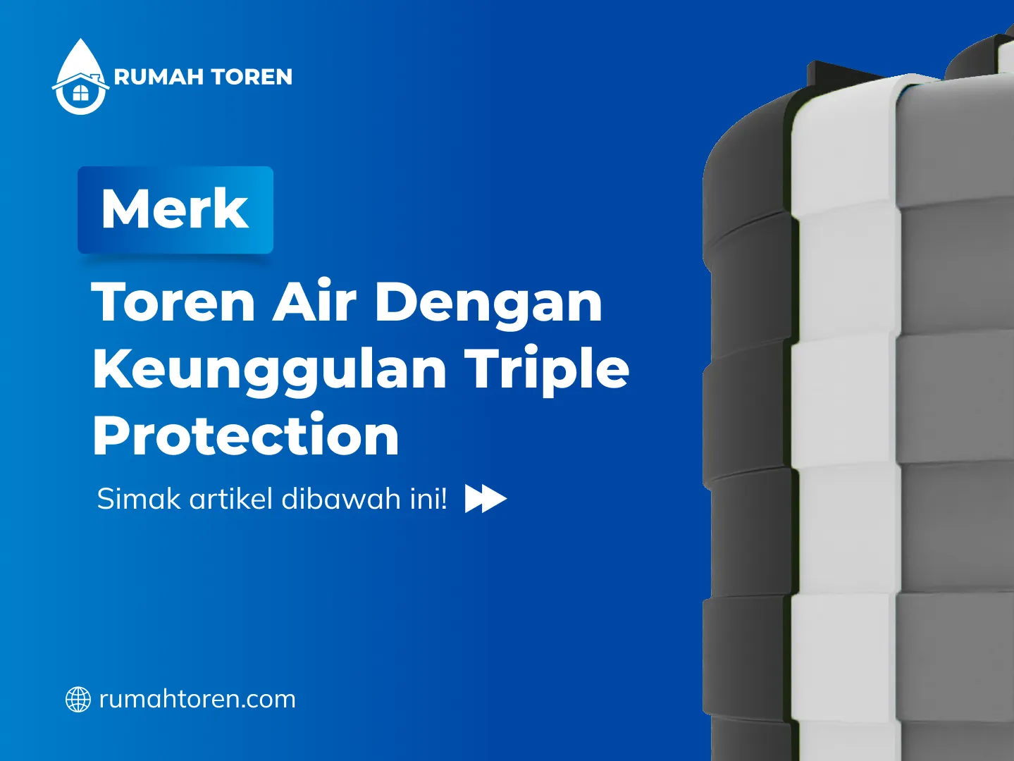 Merk Toren Air Dengan Keunggulan Triple Protection