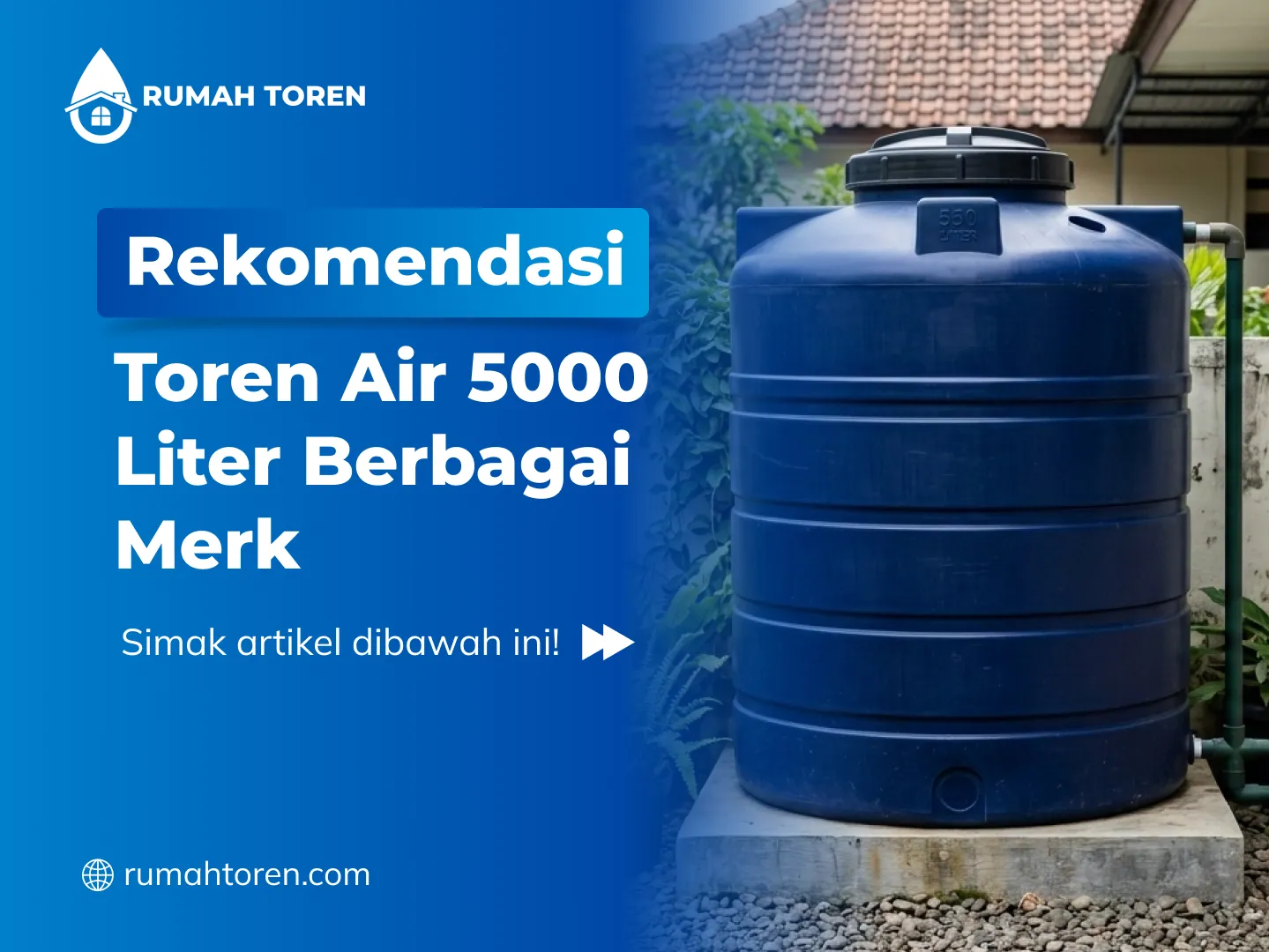 Rekomendasi Toren Air 5000 Liter Berbagai Merk
