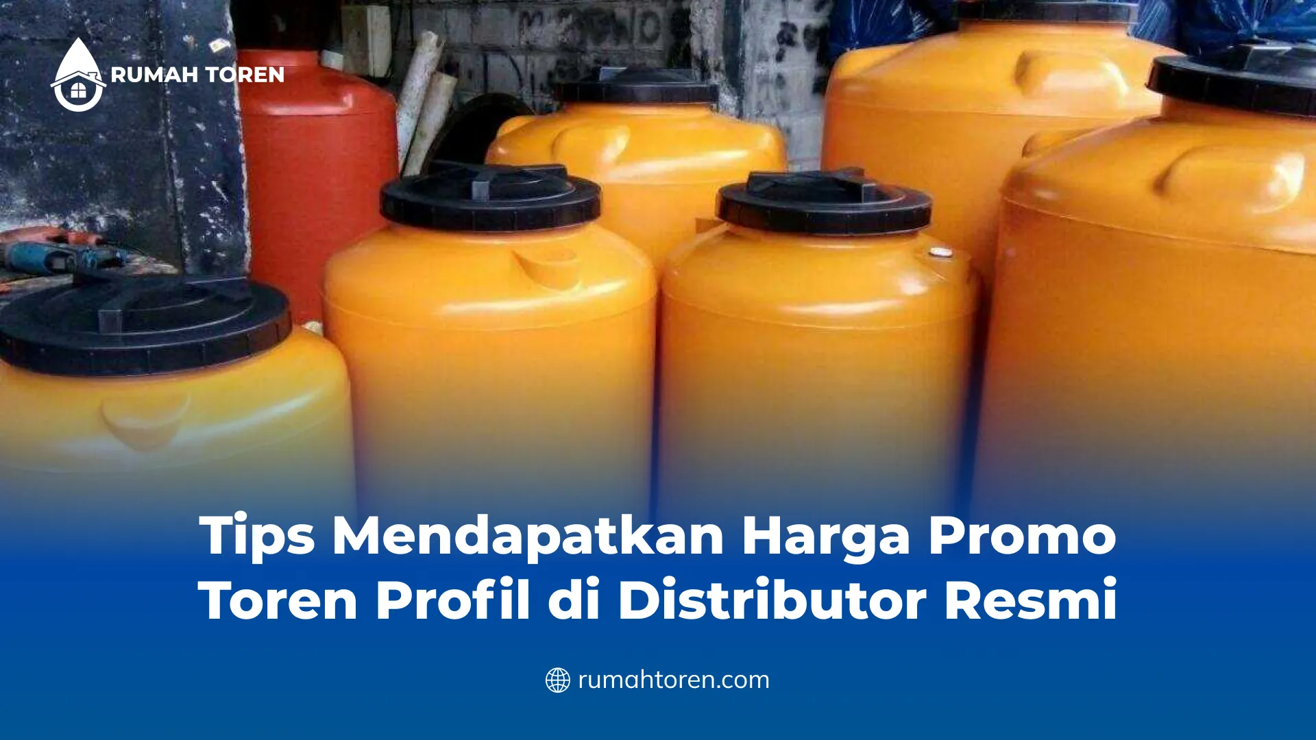 Tips Mendapatkan Harga Promo Toren Profil di Distributor Resmi