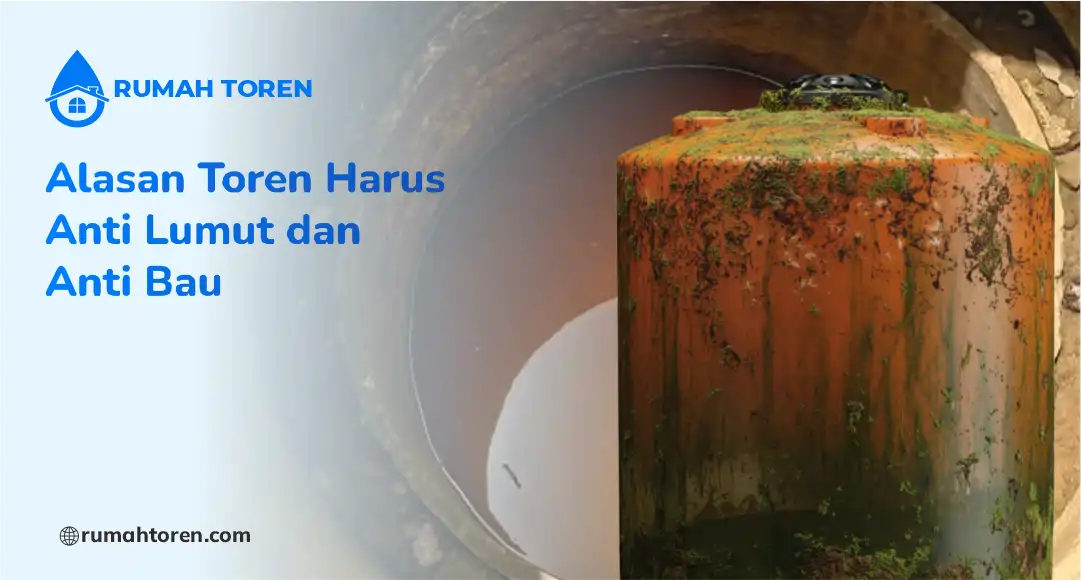 Alasan Toren Harus Anti Lumut dan Anti Bau