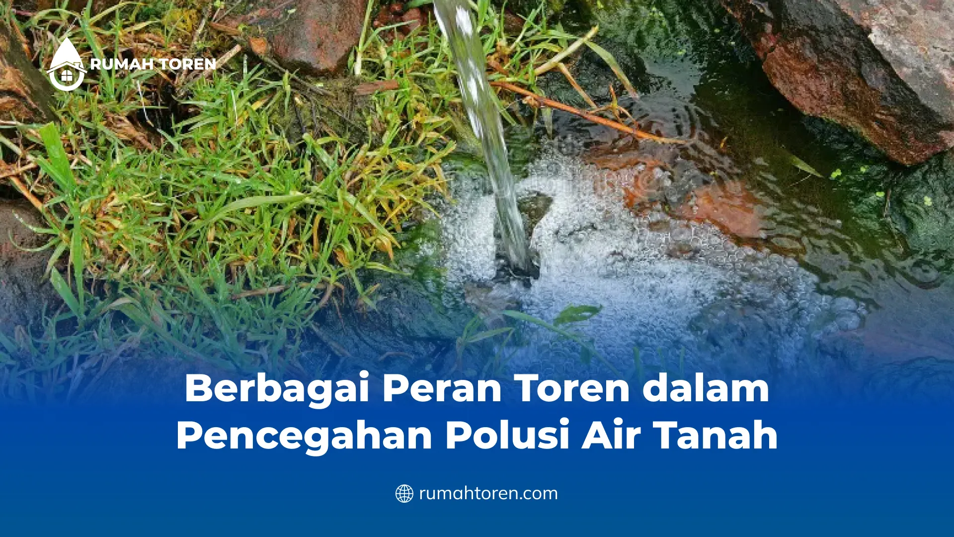 Berbagai Peran Toren dalam Pencegahan Polusi Air Tanah
