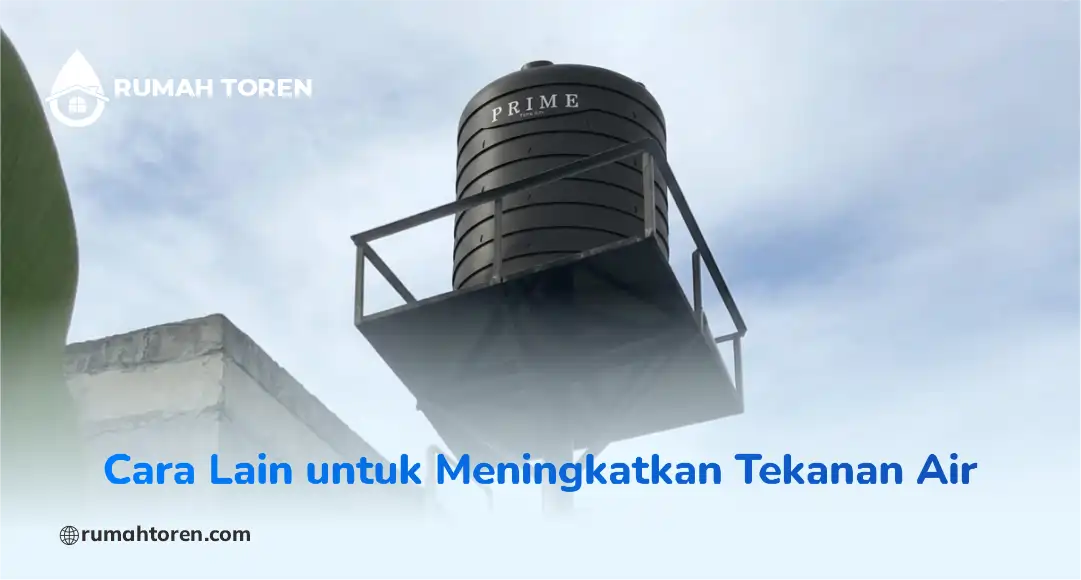 Cara Lain untuk Meningkatkan Tekanan Air