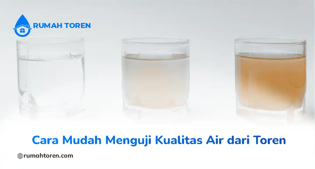 Cara Mudah Menguji Kualitas Air dari Toren
