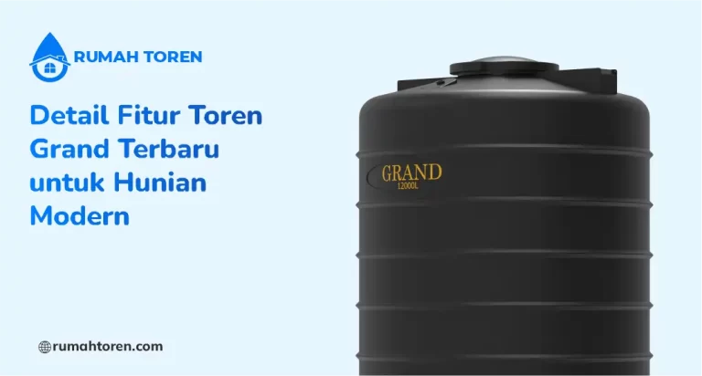 Detail Fitur Toren Grand Terbaru untuk Hunian Modern