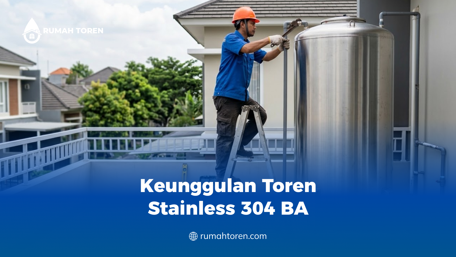 Keunggulan Toren Stainless 304 BA