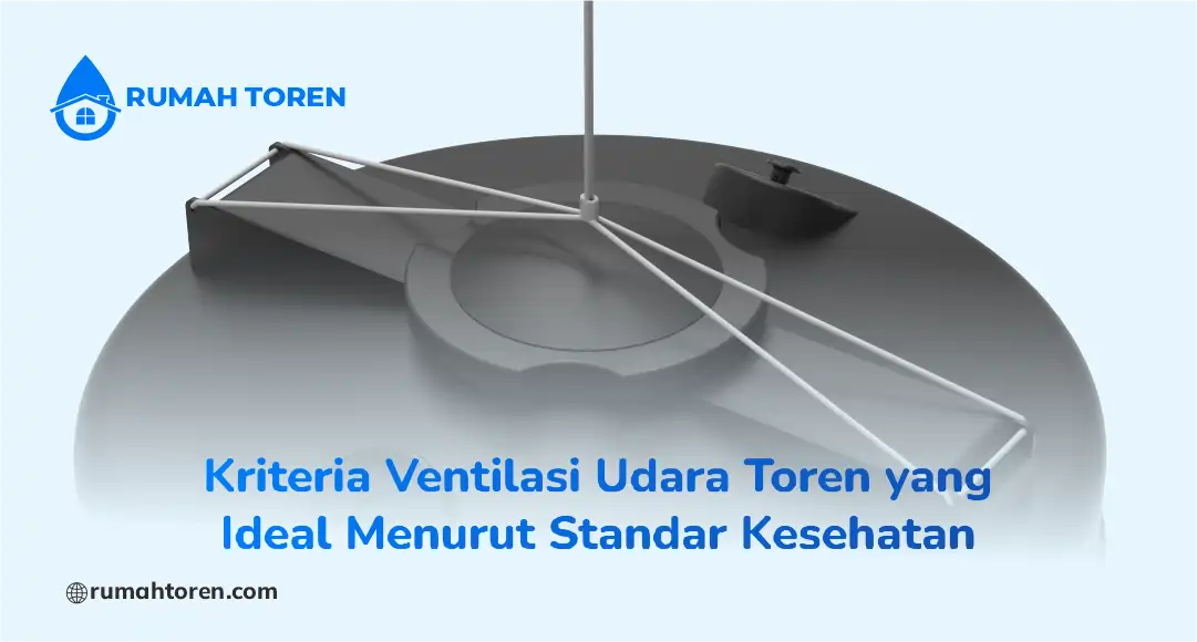 Kriteria Ventilasi Udara Toren yang Ideal Menurut Standar Kesehatan