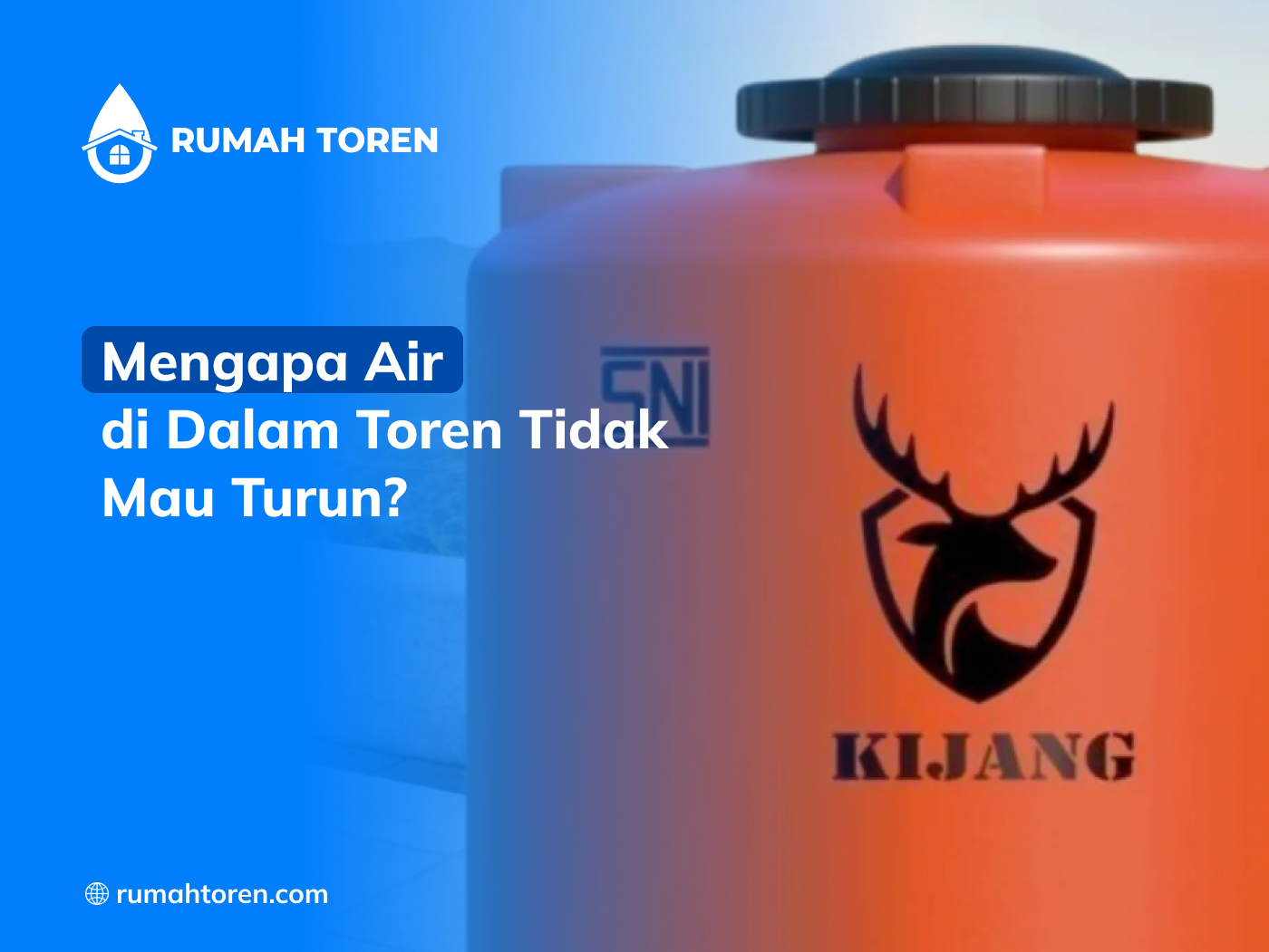 Mengapa Air di Dalam Toren Tidak Mau Turun?