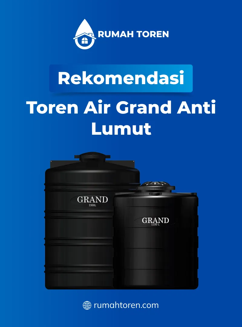 Rekomendasi Toren Air Grand Anti Lumut