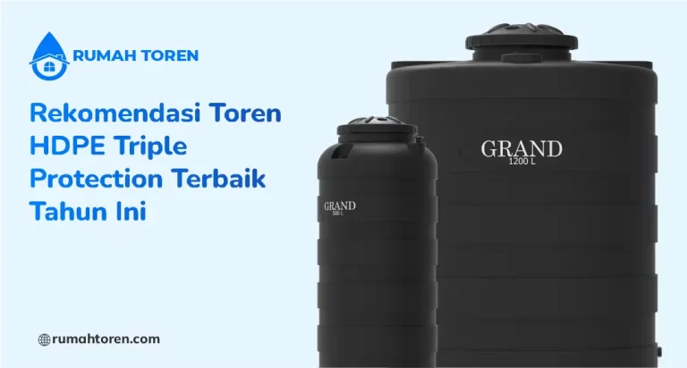 Rekomendasi Toren HDPE Triple Protection Terbaik Tahun Ini