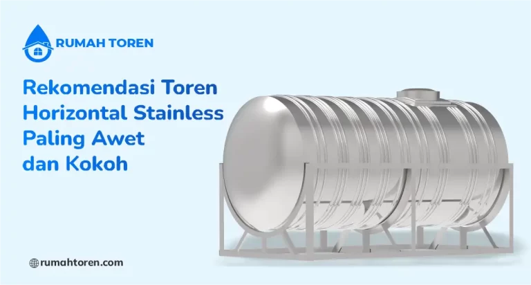 Rekomendasi Toren Horizontal Stainless Paling Awet dan Kokoh