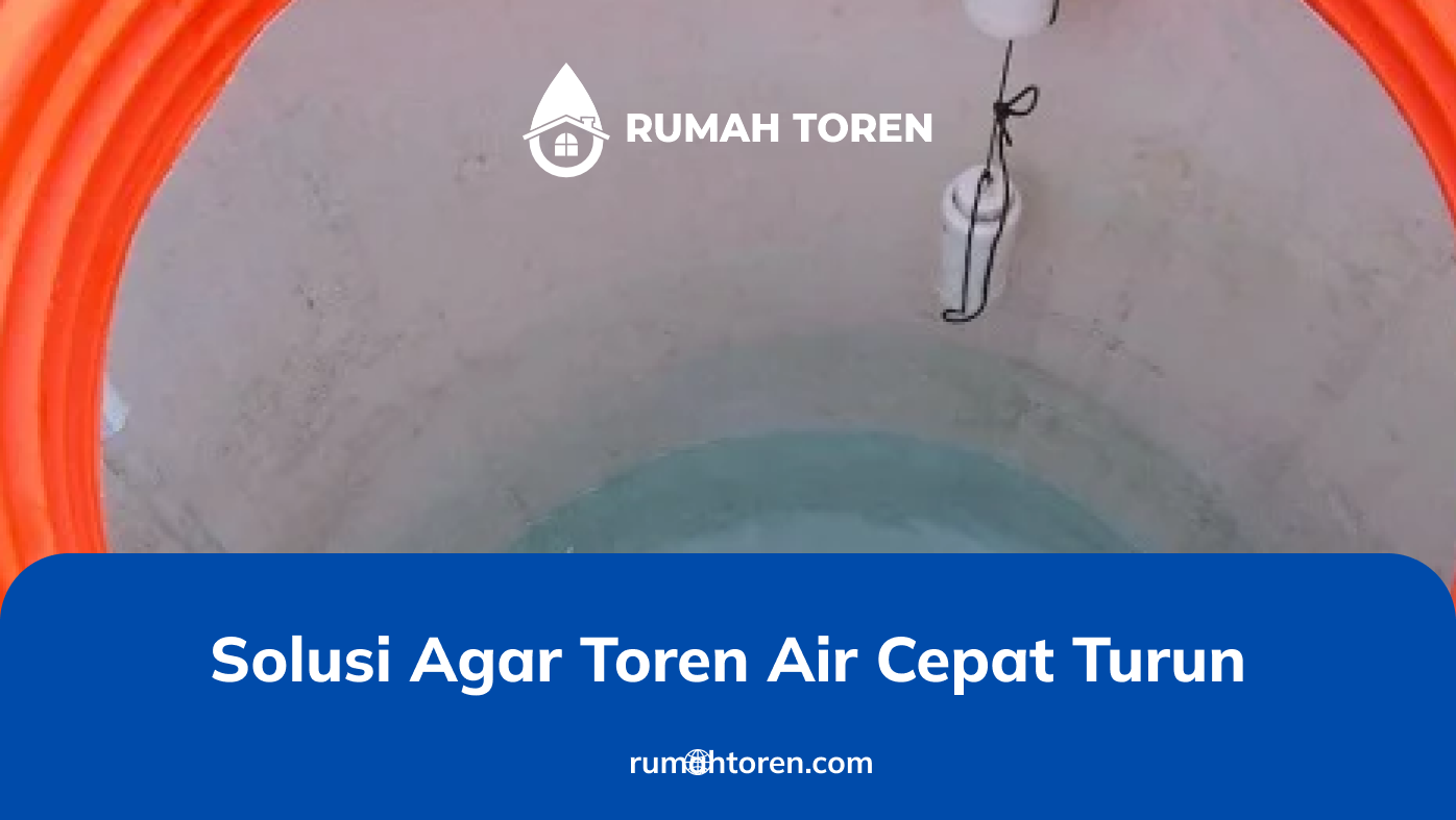 Solusi Agar Toren Air Cepat Turun