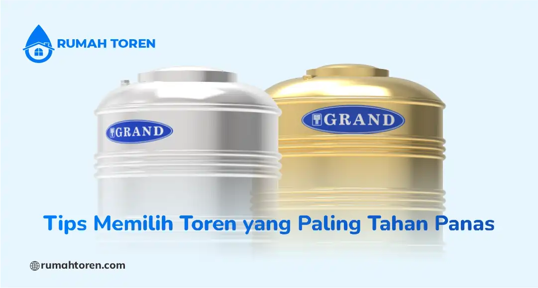 Tips Memilih Toren yang Paling Tahan Panas